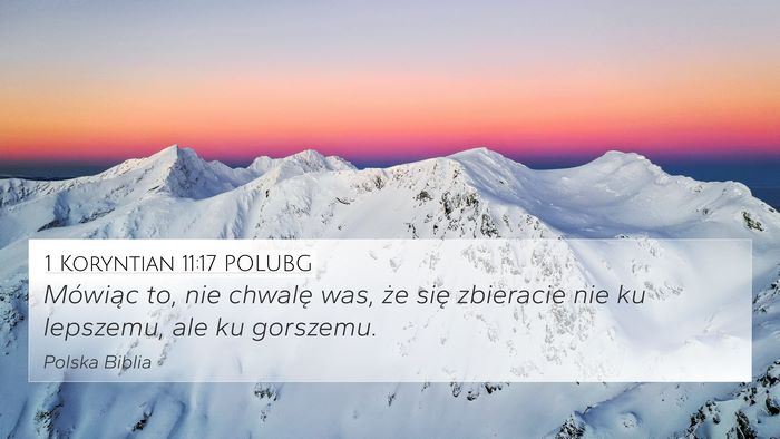 1 Koryntian 11:17 POLUBG Bible Verse Image