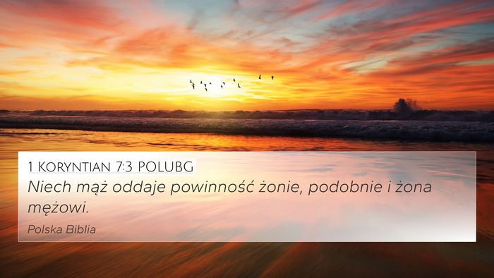 1 Koryntian 7:3 POLUBG 4K Wallpaper - Niech mąż oddaje powinność żonie, podobnie i - 4K Wallpaper Bible Verse