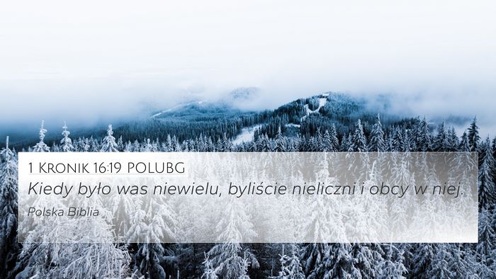 1 Kronik 16:19 POLUBG 4K Wallpaper - Kiedy było was niewielu, byliście nieliczni i - 4K Wallpaper Bible Verse