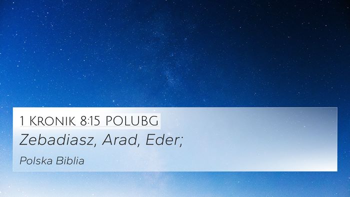1 Kronik 8:15 POLUBG 4K Wallpaper - Zebadiasz, Arad, - 4K Wallpaper Bible Verse