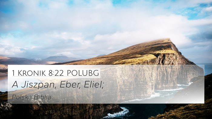 1 Kronik 8:22 POLUBG 4K Wallpaper - A Jiszpan, Eber, - 4K Wallpaper Bible Verse