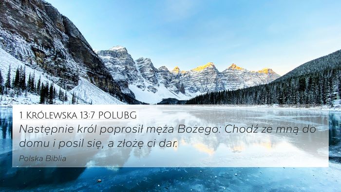 1 Królewska 13:7 POLUBG 4K Wallpaper - Następnie król poprosił męża Bożego: Chodź - 4K Wallpaper Bible Verse