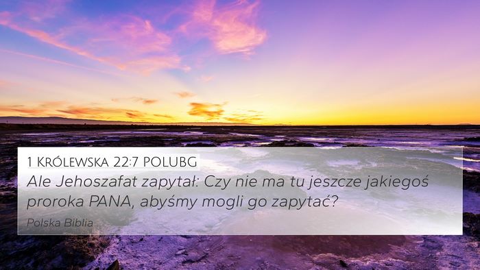 1 Królewska 22:7 POLUBG 4K Wallpaper - Ale Jehoszafat zapytał: Czy nie ma tu jeszcze - 4K Wallpaper Bible Verse