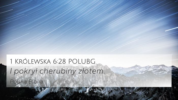 1 Królewska 6:28 POLUBG 4K Wallpaper - I pokrył cherubiny - 4K Wallpaper Bible Verse
