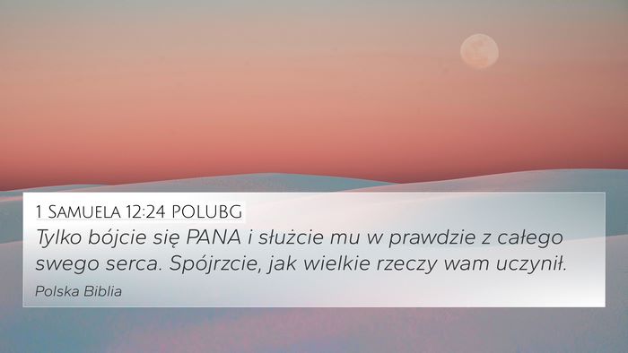 1 Samuela 12:24 POLUBG Bible Verse Image