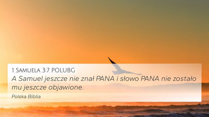 1 Samuela 3:7 POLUBG Bible Verse Image