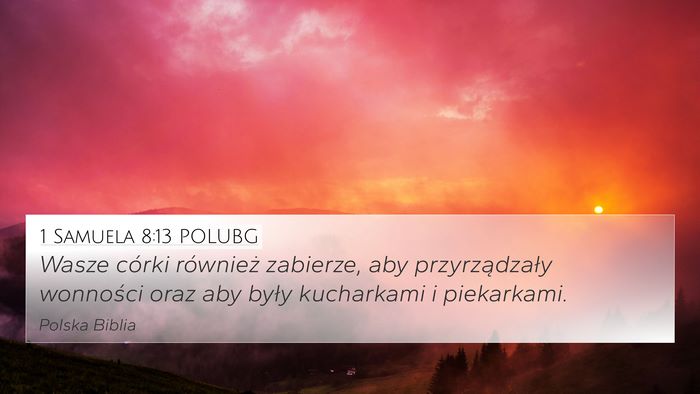 1 Samuela 8:13 POLUBG 4K Wallpaper - Wasze córki również zabierze, aby - 4K Wallpaper Bible Verse