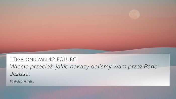1 Tesaloniczan 4:2 POLUBG 4K Wallpaper - Wiecie przecież, jakie nakazy daliśmy wam przez - 4K Wallpaper Bible Verse