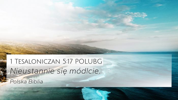 1 Tesaloniczan 5:17 POLUBG Bible Verse Image