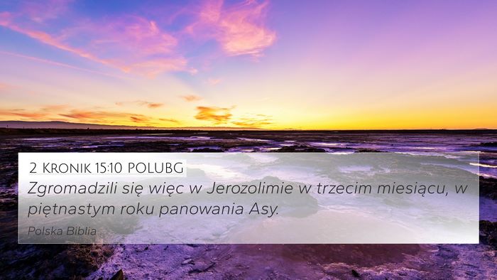 2 Kronik 15:10 POLUBG 4K Wallpaper - Zgromadzili się więc w Jerozolimie w trzecim - 4K Wallpaper Bible Verse