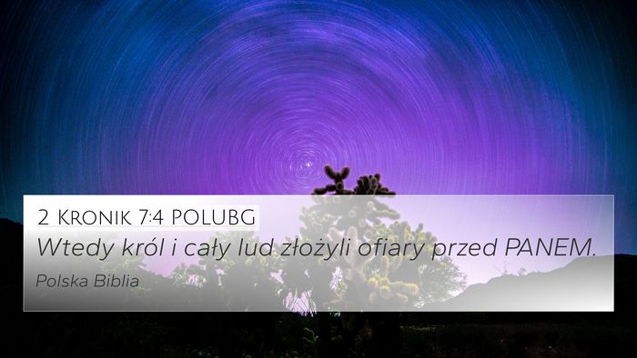 2 Kronik 7:4 POLUBG 4K Wallpaper - Wtedy król i cały lud złożyli ofiary przed - 4K Wallpaper Bible Verse