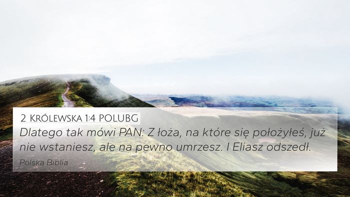 2 Królewska 1:4 POLUBG 4K Wallpaper - Dlatego tak mówi PAN: Z łoża, na które się - 4K Wallpaper Bible Verse