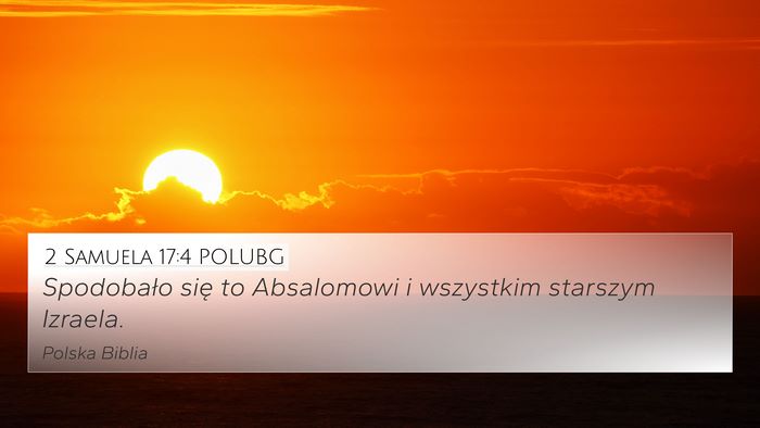 2 Samuela 17:4 POLUBG 4K Wallpaper - Spodobało się to Absalomowi i wszystkim - 4K Wallpaper Bible Verse
