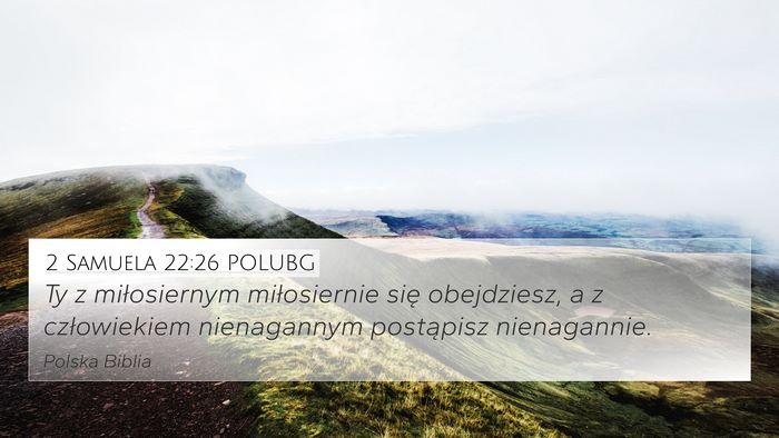 2 Samuela 22:26 POLUBG 4K Wallpaper - Ty z miłosiernym miłosiernie się obejdziesz, a - 4K Wallpaper Bible Verse