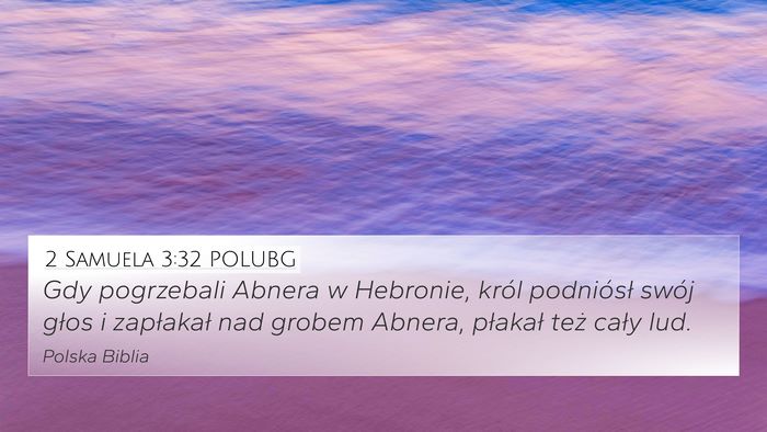 2 Samuela 3:32 POLUBG Bible Verse Image