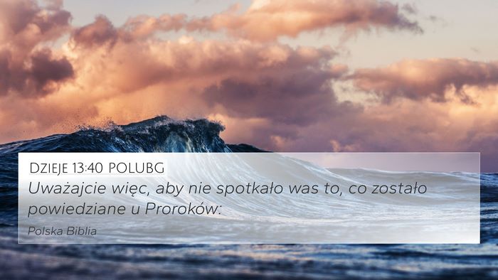 Dzieje 13:40 POLUBG Bible Verse Image
