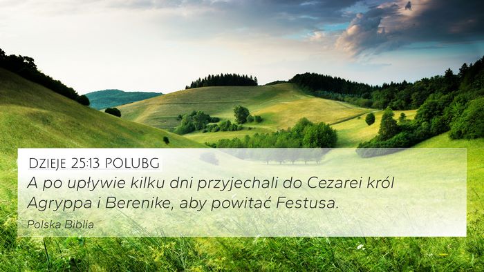 Dzieje 25:13 POLUBG Bible Verse Image