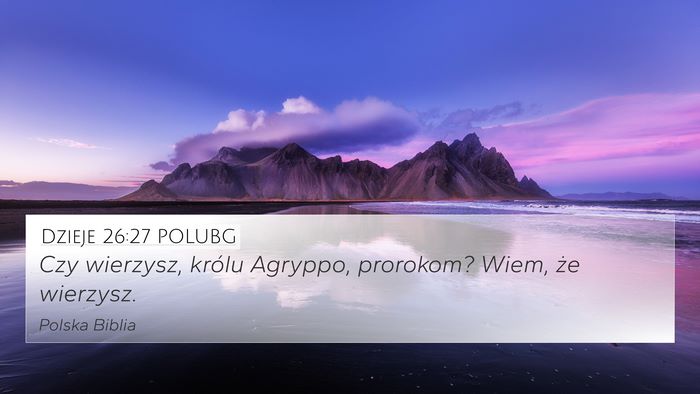 Dzieje 26:27 POLUBG Bible Verse Image