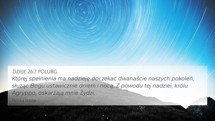 Dzieje 26:7 POLUBG Bible Verse Image