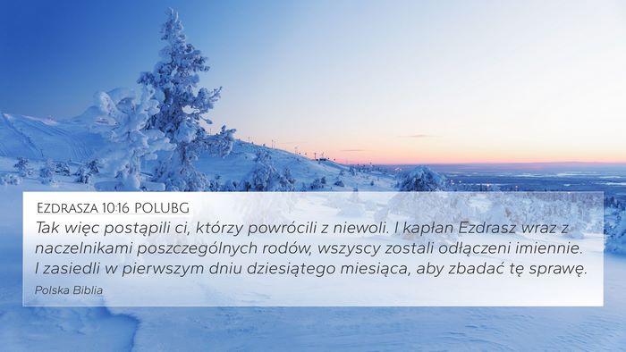 Ezdrasza 10:16 POLUBG Bible Verse Image