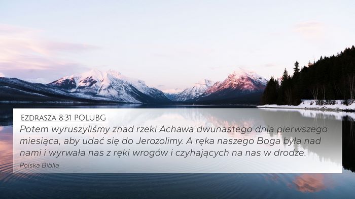 Ezdrasza 8:31 POLUBG Bible Verse Image