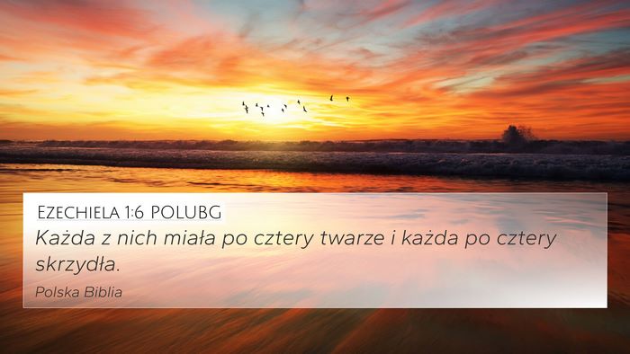 Ezechiela 1:6 POLUBG Bible Verse Image