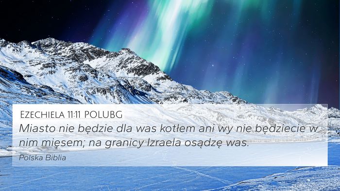 Ezechiela 11:11 POLUBG 4K Wallpaper - Miasto nie będzie dla was kotłem ani wy nie - 4K Wallpaper Bible Verse
