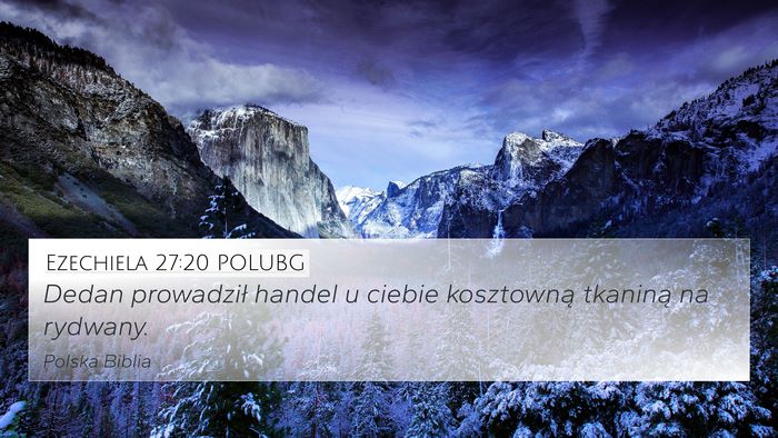 Ezechiela 27:20 POLUBG Bible Verse Image