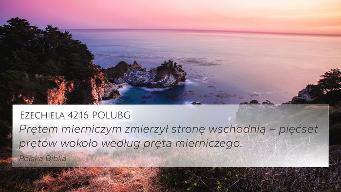 Ezechiela 42:16 POLUBG Bible Verse Image