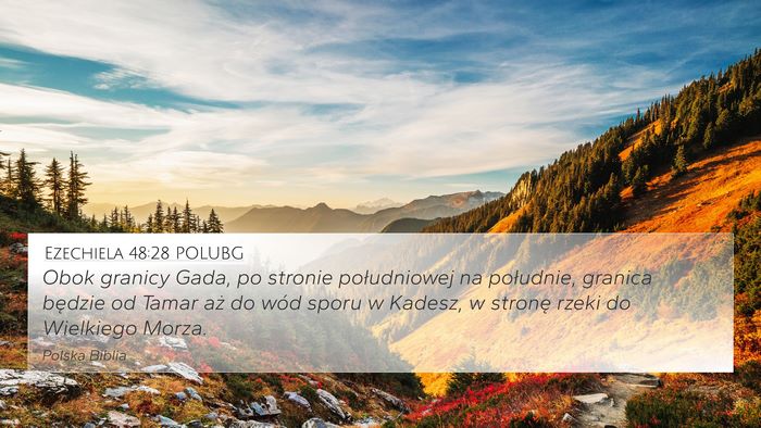 Ezechiela 48:28 POLUBG 4K Wallpaper - Obok granicy Gada, po stronie południowej na - 4K Wallpaper Bible Verse
