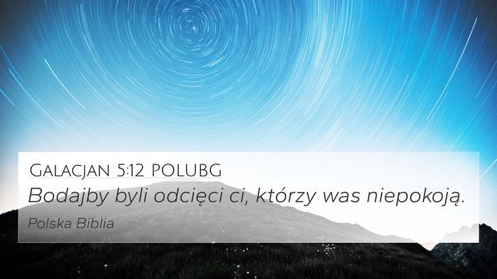 Galacjan 5:12 POLUBG Bible Verse Image