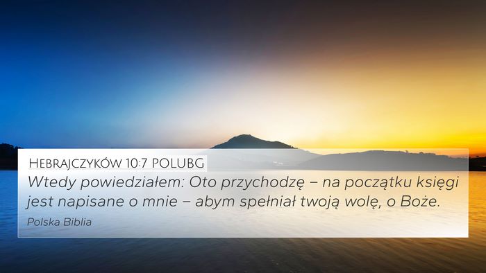 Hebrajczyków 10:7 POLUBG Bible Verse Image