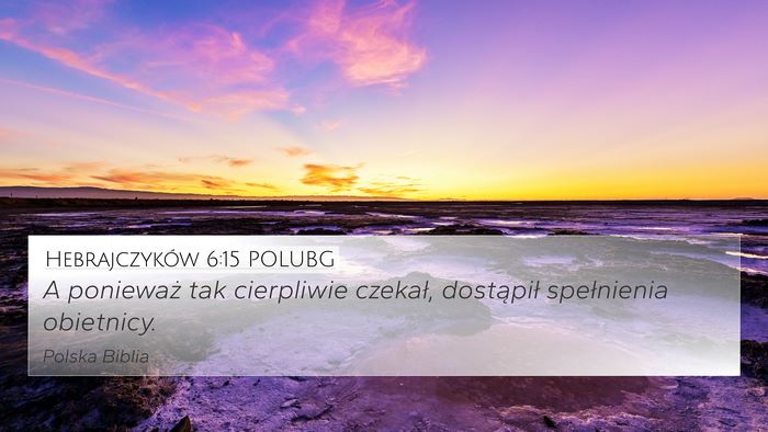 Hebrajczyków 6:15 POLUBG Bible Verse Image