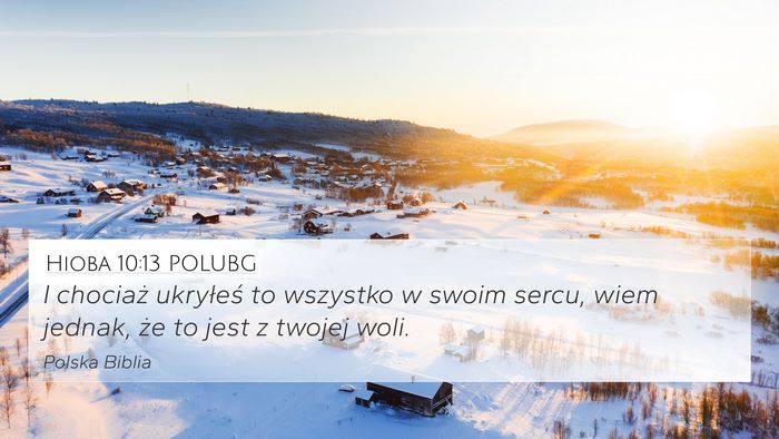 Hioba 10:13 POLUBG 4K Wallpaper - I chociaż ukryłeś to wszystko w swoim sercu, - 4K Wallpaper Bible Verse