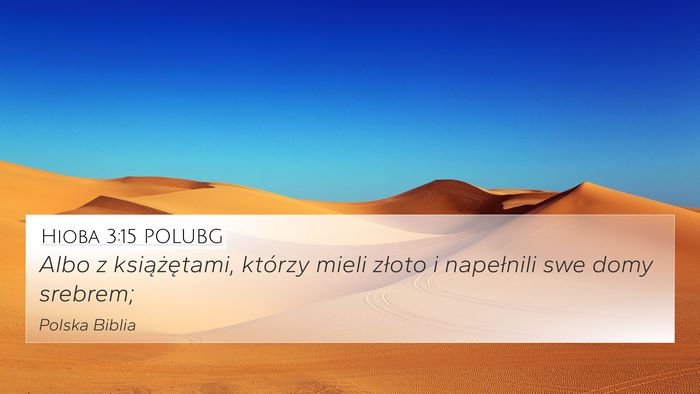 Hioba 3:15 POLUBG 4K Wallpaper - Albo z książętami, którzy mieli złoto i - 4K Wallpaper Bible Verse