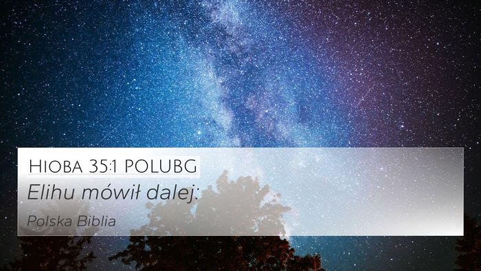 Hioba 35:1 POLUBG 4K Wallpaper - Elihu mówił - 4K Wallpaper Bible Verse