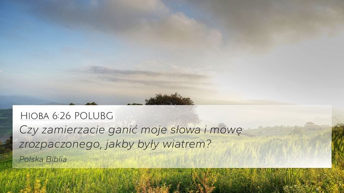 Hioba 6:26 POLUBG Bible Verse Image