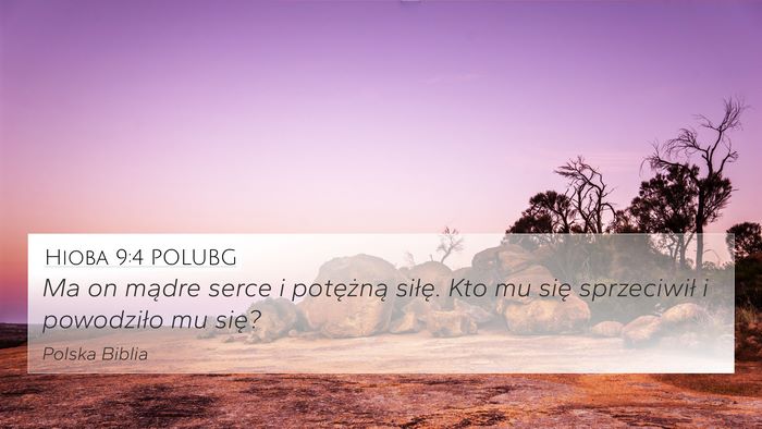 Hioba 9:4 POLUBG Bible Verse Image