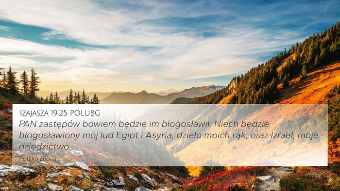 Izajasza 19:25 POLUBG 4K Wallpaper - PAN zastępów bowiem będzie im błogosławił: - 4K Wallpaper Bible Verse