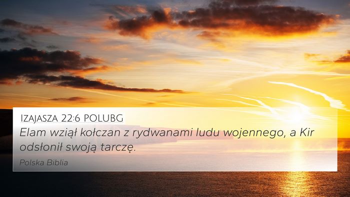 Izajasza 22:6 POLUBG Bible Verse Image