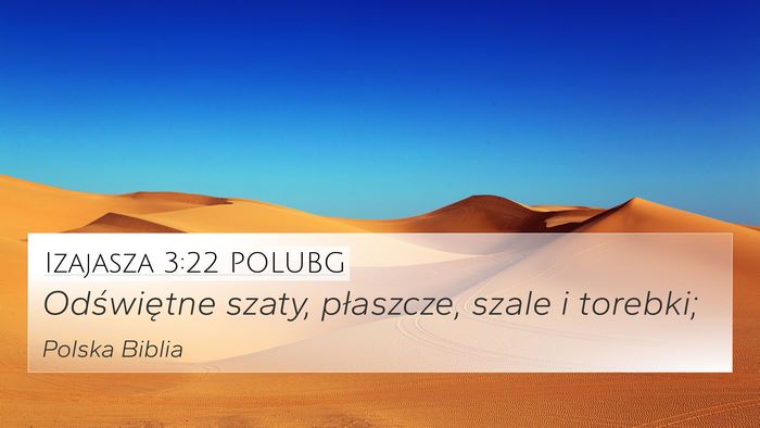 Izajasza 3:22 POLUBG 4K Wallpaper - Odświętne szaty, płaszcze, szale i - 4K Wallpaper Bible Verse