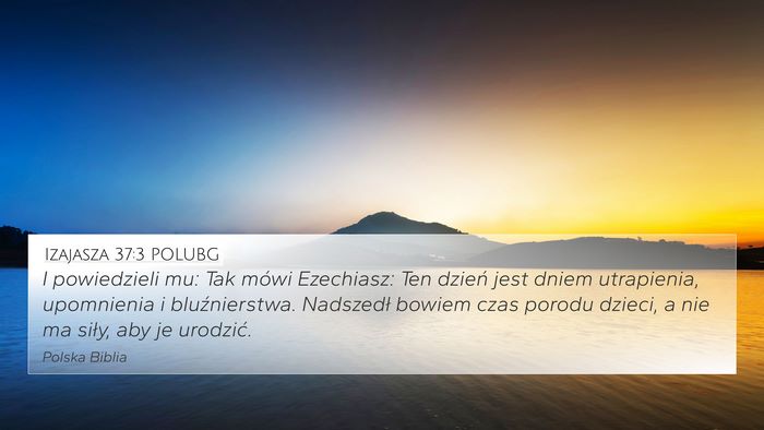 Izajasza 37:3 POLUBG Bible Verse Image