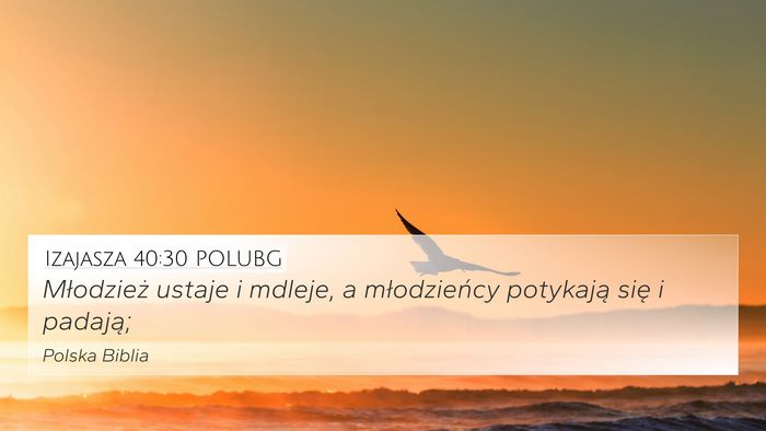 Izajasza 40:30 POLUBG Bible Verse Image