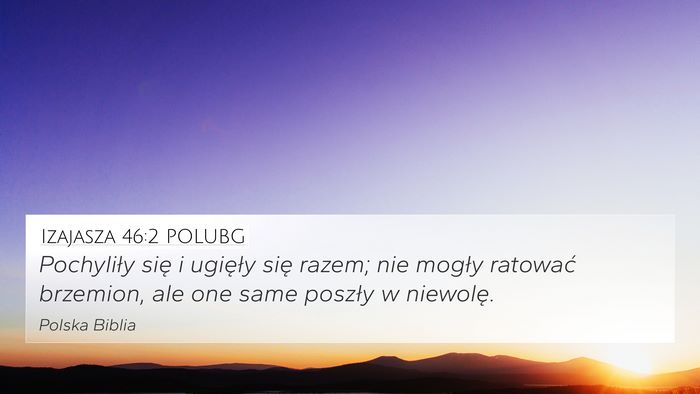 Izajasza 46:2 POLUBG Bible Verse Image