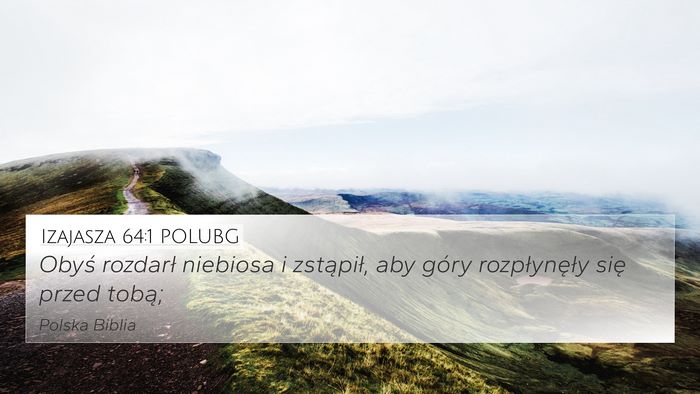 Izajasza 64:1 POLUBG Bible Verse Image