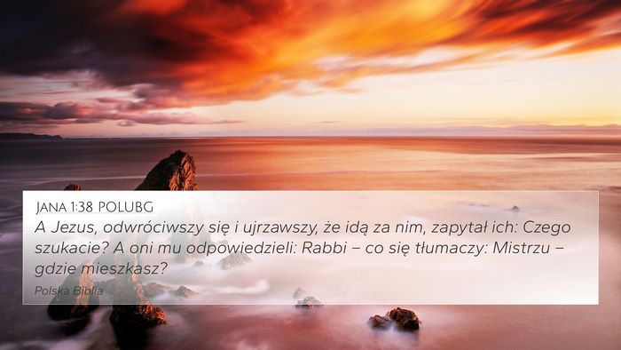 Jana 1:38 POLUBG Bible Verse Image
