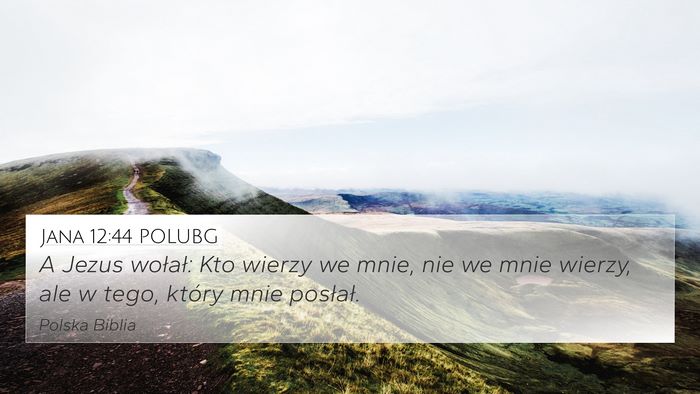 Jana 12:44 POLUBG Bible Verse Image