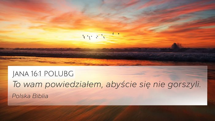 Jana 16:1 POLUBG Bible Verse Image