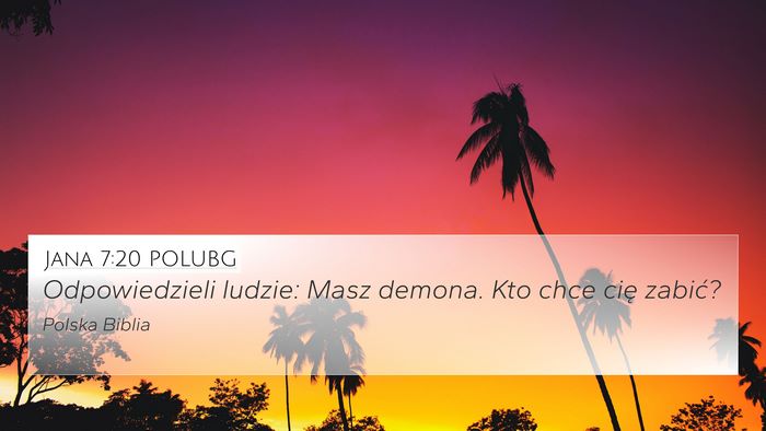 Jana 7:20 POLUBG Bible Verse Image