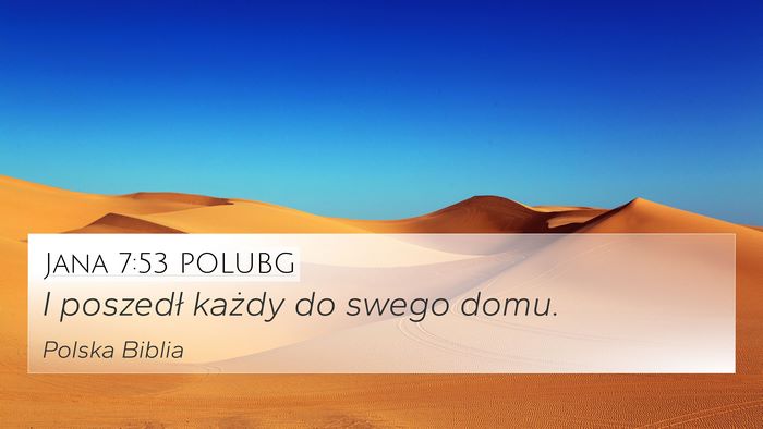 Jana 7:53 POLUBG Bible Verse Image